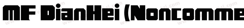 MF DianHei (Noncommercial) Regular字体转换